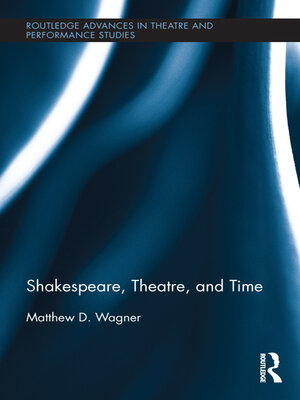 cover image of Shakespeare, Theatre, and Time